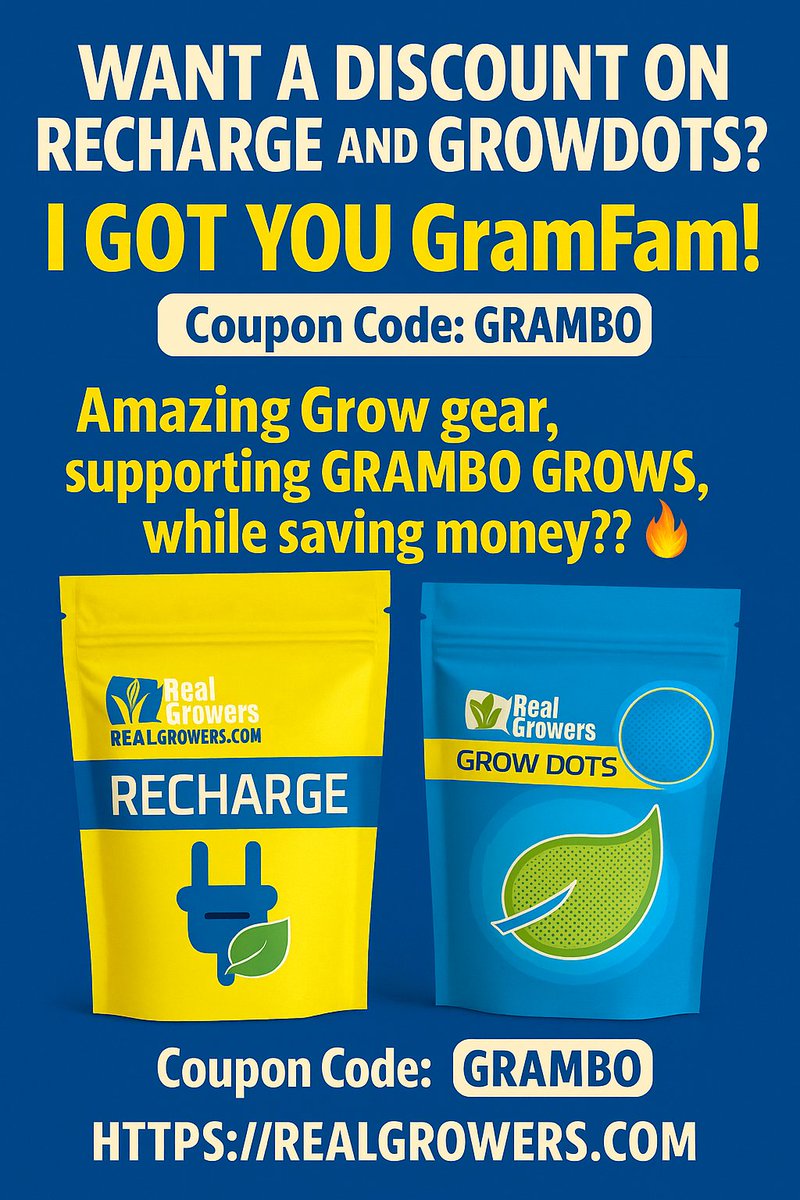 Let's Save You Some Money &amp; Growin Dank!
realgrowers.com Coupon Code: GRAMBO