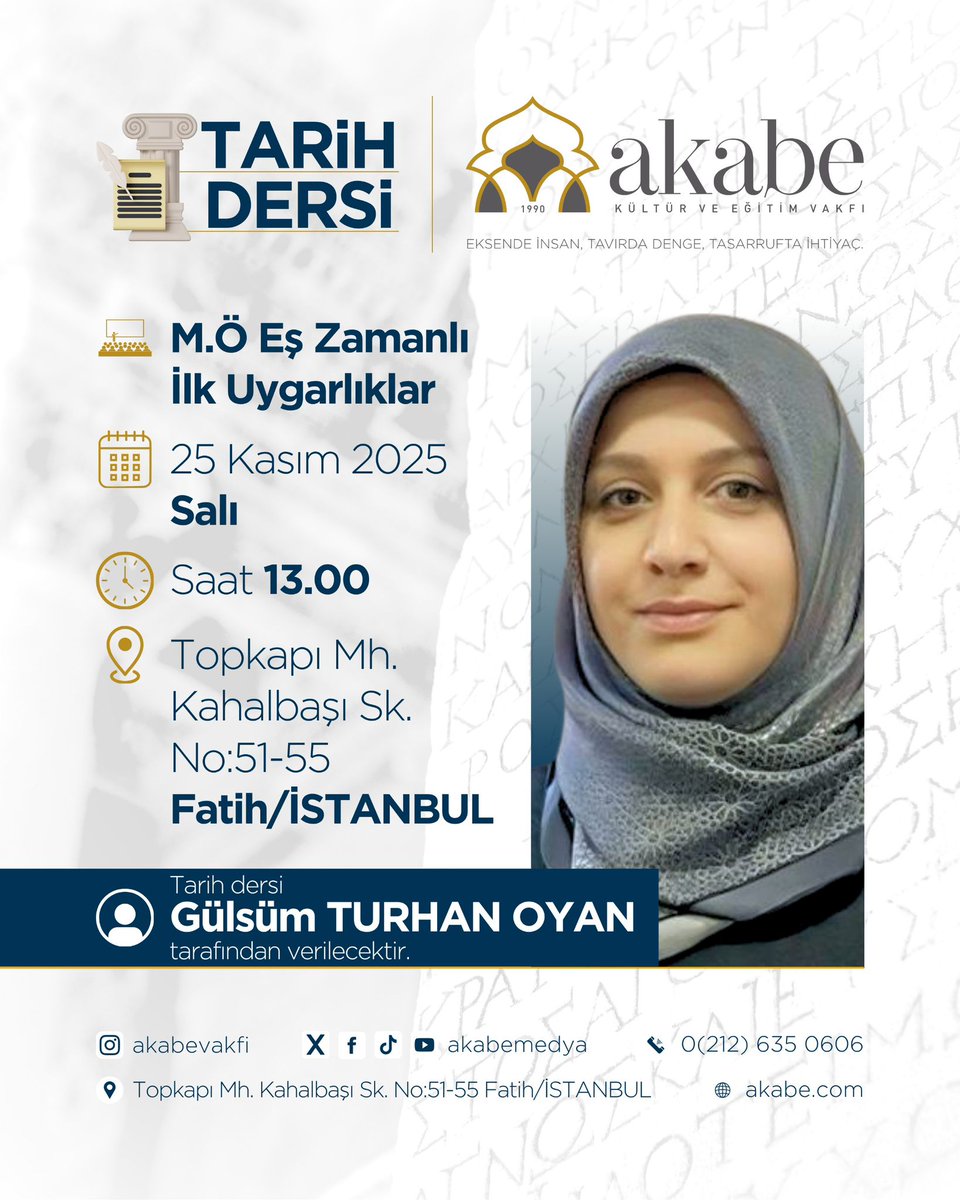 Tarihin tozlu sayfalarını birlikte aralayalım!
📖 Akabe Vakfı’nda Gülsüm Turhan Oyan ile Tarihe Giriş dersinde buluşuyoruz.

🗓 25 Kasım Salı
🕐 13.00
📍 Akabe Vakfı, Topkapı / Fatih

Tarihle ilgilenen herkesi bu verimli derse bekliyoruz 💫