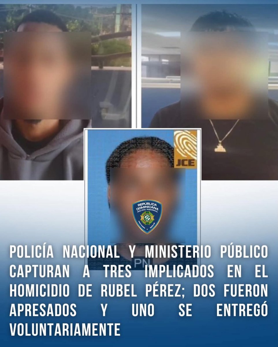 *Policía Nacional y Ministerio Público capturan a tres implicados en el homicidio de Rubel Pérez; dos fueron apresados y uno se entregó voluntariamente*

La Policía Nacional, en coordinación con el Ministerio Público, informó la captura de tres hombres vinculados a la