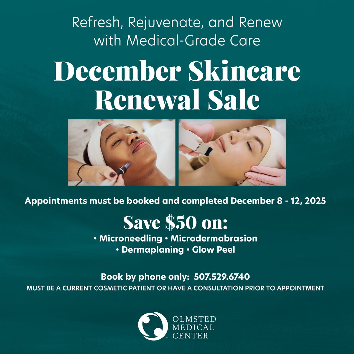 ✨ Give your skin the medical-grade care it deserves!
Our December Skincare Renewal Sale is the perfect time to refresh before the holidays.

Save $50 on microneedling, microdermabrasion, dermaplaning, and more!

📅 Dec 8–12, 2025
📞 Call 507.529.6740 to book.