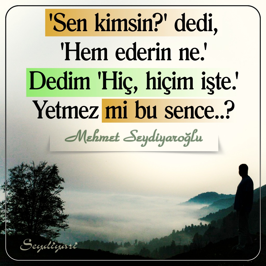 seydiyari's tweet photo. 'Sen kimsin?' dedi,
'Hem ederin ne.'
Dedim 'Hiç, hiçim işte.'
Yetmez mi bu sence..?
- Mehmet Seydiyaroğlu -🖋
🌹🌹🌹🌹🌹🌹❤🌹🌹🌹🌹🌹🌹
#ŞairMehmetSeydiyaroğlu #MehmetSeydiyaroğlu #Seydiyari #hiç #ederin #kimsin #tevazu #felsefe #şiir #şair https://t.co/Yo3Ieyc8o4