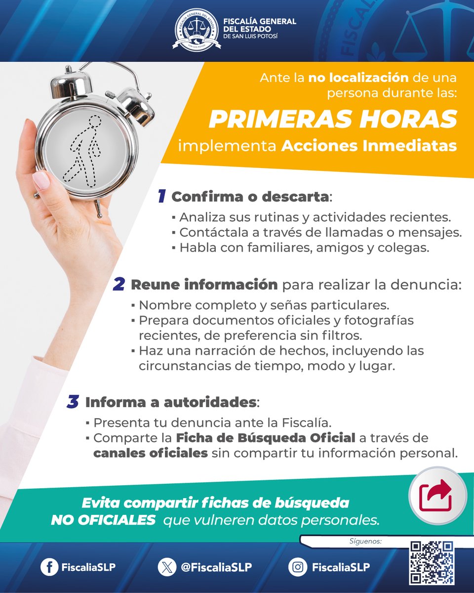 FiscaliaSLP's tweet image. Ante la no localización de una persona, implementa acciones inmediatas durante las primeras horas.
Evita compartir fichas de búsqueda No Oficiales que vulneren datos personales.