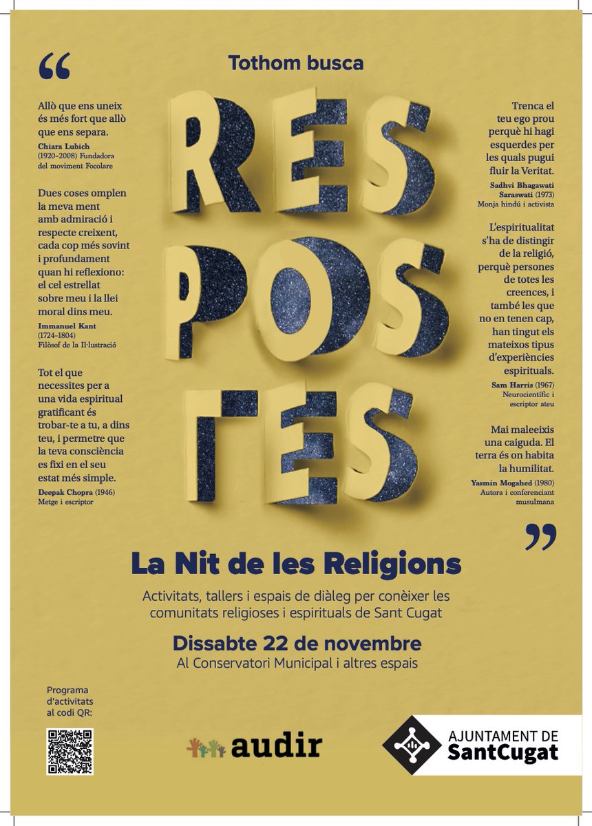 𝗧𝗼𝘁𝗵𝗼𝗺 𝗯𝘂𝘀𝗰𝗮 𝗿𝗲𝘀𝗽𝗼𝘀𝘁𝗲𝘀

🌙 La Nit de les Religions, a Sant Cugat del Vallès

Acte inaugural

🗓️ 22/11 
🕥 10.30 h
📍 Conservatori de SantCugat

Consulta les activitats de la tarda
audir.org/la-nit-de-les-…

Organitzen <a href="/_AUDIR/">AUDIR</a> i <a href="/ajsantcugat/">Aj. Sant Cugat</a>