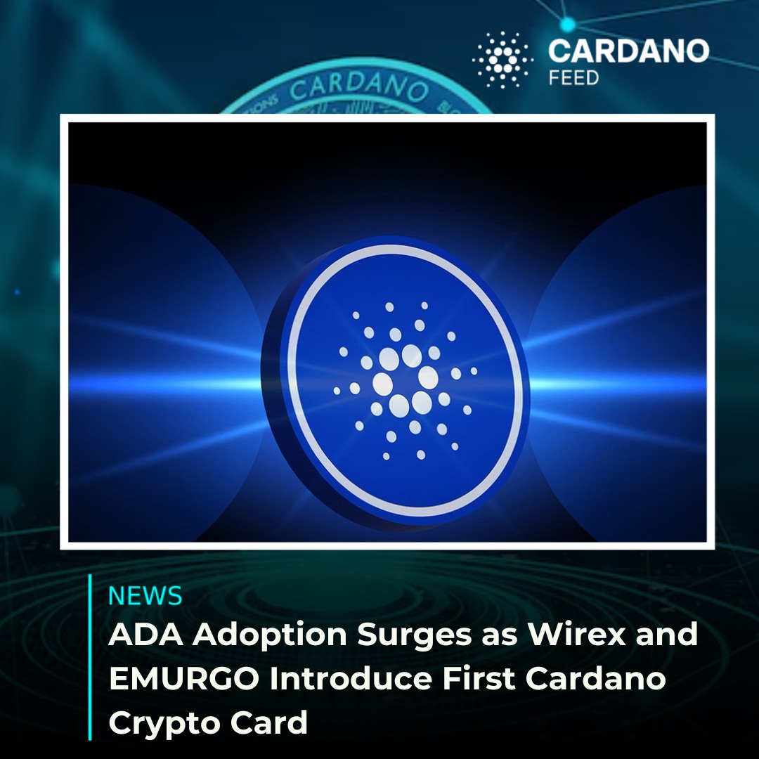 ADA Adoption Surges as Wirex and EMURGO Introduce First Cardano Crypto Card
