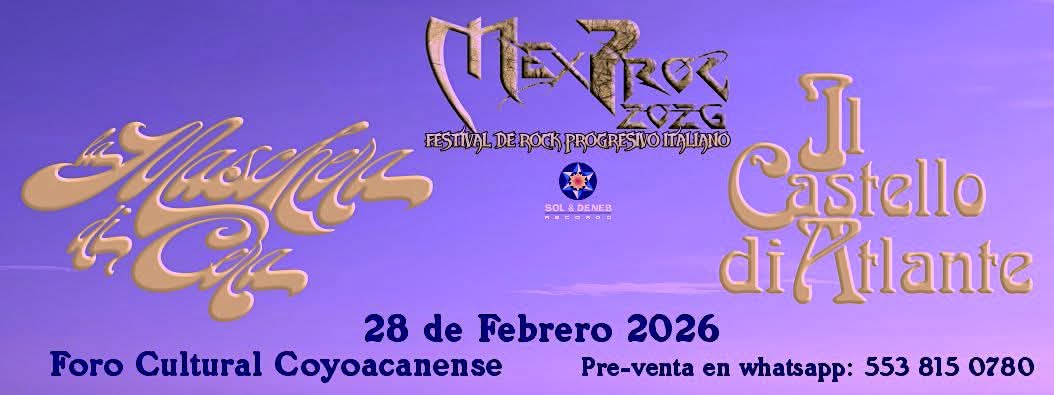 La preventa continúa en Sol &amp; Deneb Records, en el whatsapp: 5538150780
 Precios desde $1,000 hasta $2,100 pesos.

 Mexprog 2026 – Festival de Rock Progresivo Italiano
 Foro Cultural Coyoacanense
 Sábado 28 de febrero · 🕔 5:00 pm

SOL &amp; DENEB Records 

#Tattoaje