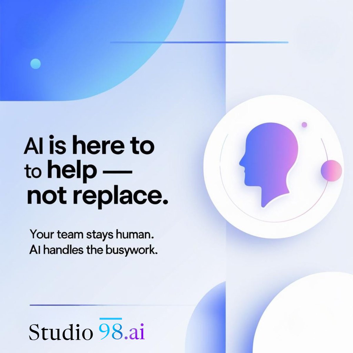 Studio98Inc's tweet photo. AI isn’t here to replace your team — it’s here to lift them up.
Humans + AI together = unstoppable, unbeatable, bulletproof. https://t.co/Okl6PPO9kP https://t.co/n2rH1foqpW