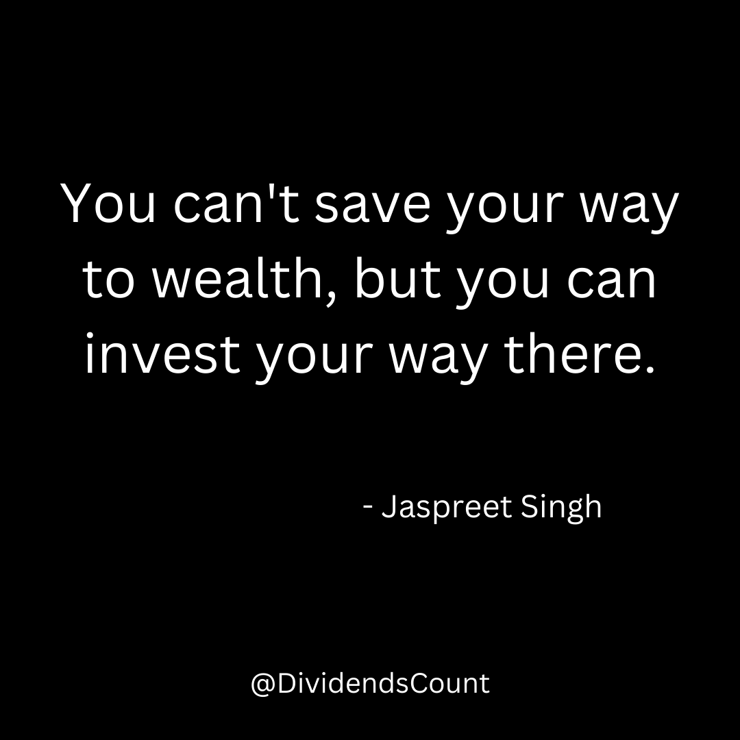 DividendsCount's tweet photo. I heard all my life about the importance of saving for my future, but they really mean is to invest for your future.

You have to save to have money to invest, but simply saving won't make you wealthy.

If you want to be wealthy, you have to invest.

The earlier the better. https://t.co/WEcezrMzDT