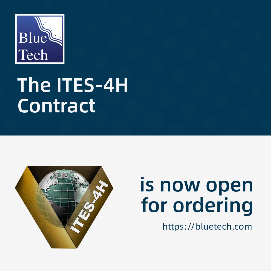 BlueTechInc's tweet photo. Great news! The ITES-4H contract is now open for ordering! Email info@bluetech.com for more details or visit https://t.co/ZvhcaN9r46 to get started today. https://t.co/OZMouXKfFt