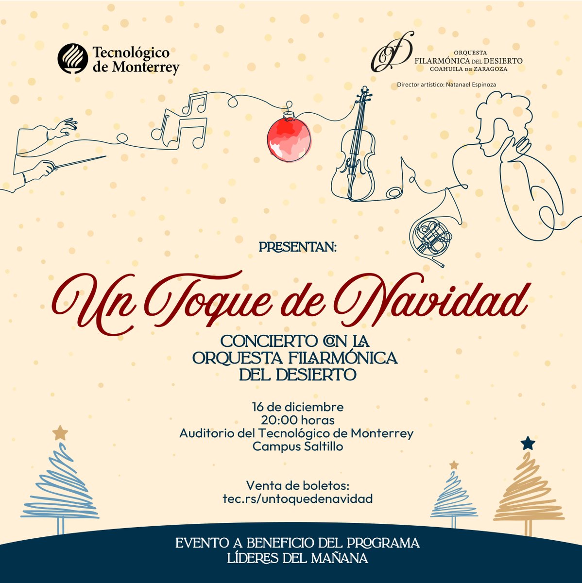 Te invitamos a vivir una noche donde el Tec de Monterrey Campus Saltillo y la Orquesta Filarmónica del Desierto se unen para celebrar la temporada navideña.

📍 Auditorio del Tec de Monterrey Campus Saltillo.
📅 16 de diciembre | 8:00 p.m.
🎟️ Boletos: spr.ly/60137i0Z7