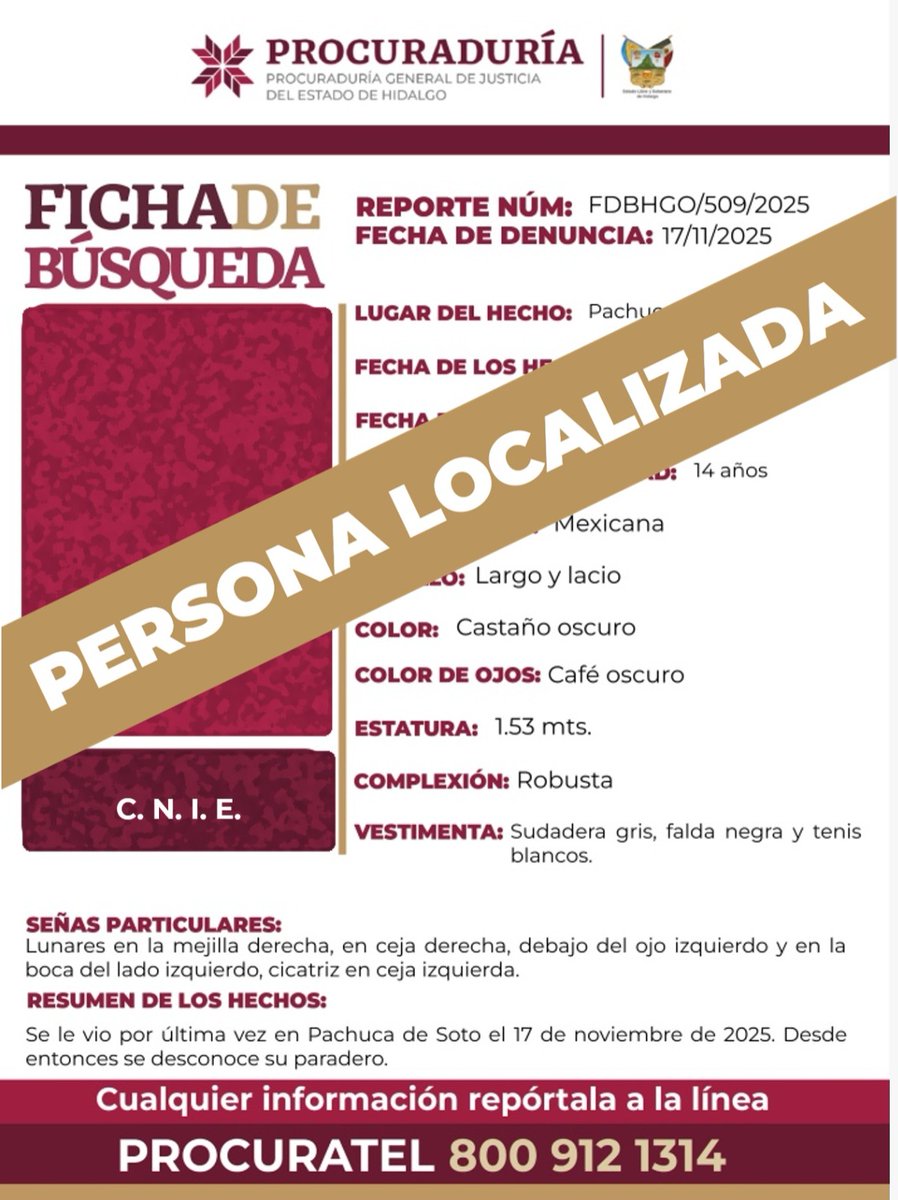 PGJE_Hidalgo's tweet image. ¡Agradecemos tu colaboración!
Se desactivan las #FichaDeBúsqueda de M.A.M.H, C.N.I.E. y X.G.M., personas localizadas y presentadas ante el Ministerio Público. #CadaSegundoCuenta #TuAyudaCuenta #ActuemosRápido.