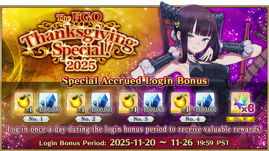 FateGO_USA's tweet photo. Celebrate The FGO Thanksgiving Special 2025 with our Special Accrued Login Bonus!

Log in five times (once per day) by 11/26 19:59 PST to receive Saint Quartz x6, Golden Fruit x4, and 4,000,000 QP!

More info ➡️ https://t.co/JCWcTpJh42
#FateGOUSA https://t.co/S3TWxlWxmV