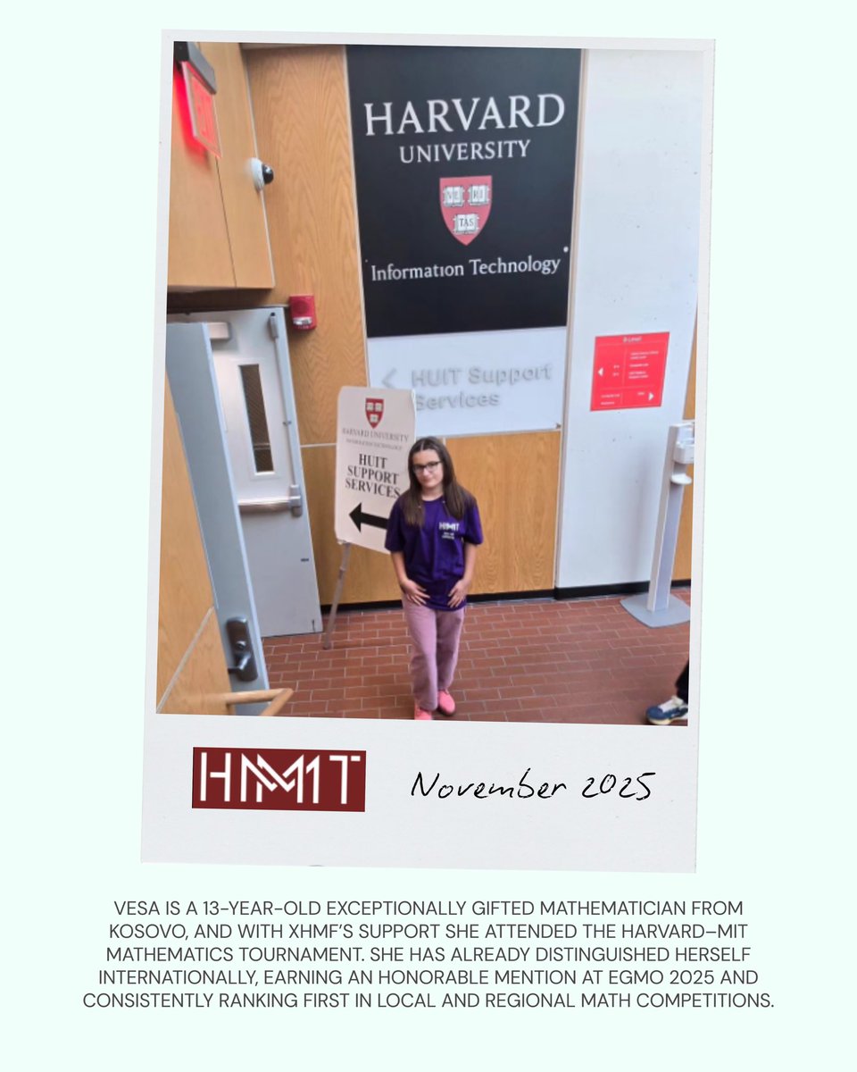 Proud to support young talent like Vesa Xhymshiti, who earned a scholarship from the Xheladin &amp; Xhufe Morina Foundation to attend the Harvard–MIT Math Tournament. Her dedication and curiosity embody the future we believe in. 🚀📚 #STEM #Education #FutureLea