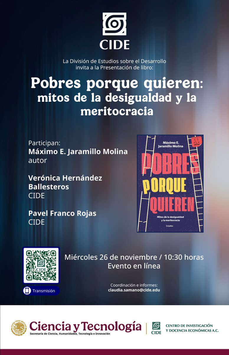 #AgendaCIDE | La <a href="/ded_cide/">División de Estudios sobre el Desarrollo</a> te invita a la Presentación del libro: "Pobres porque quieren: mitos de la desigualdad y la meritocracia".

🗓️ 26 de noviembre de 2025 | 10:30 horas
ℹ️ claudia.samano@cide.edu
📺 Transmisión #EnVivo: bit.ly/3X1SAiy