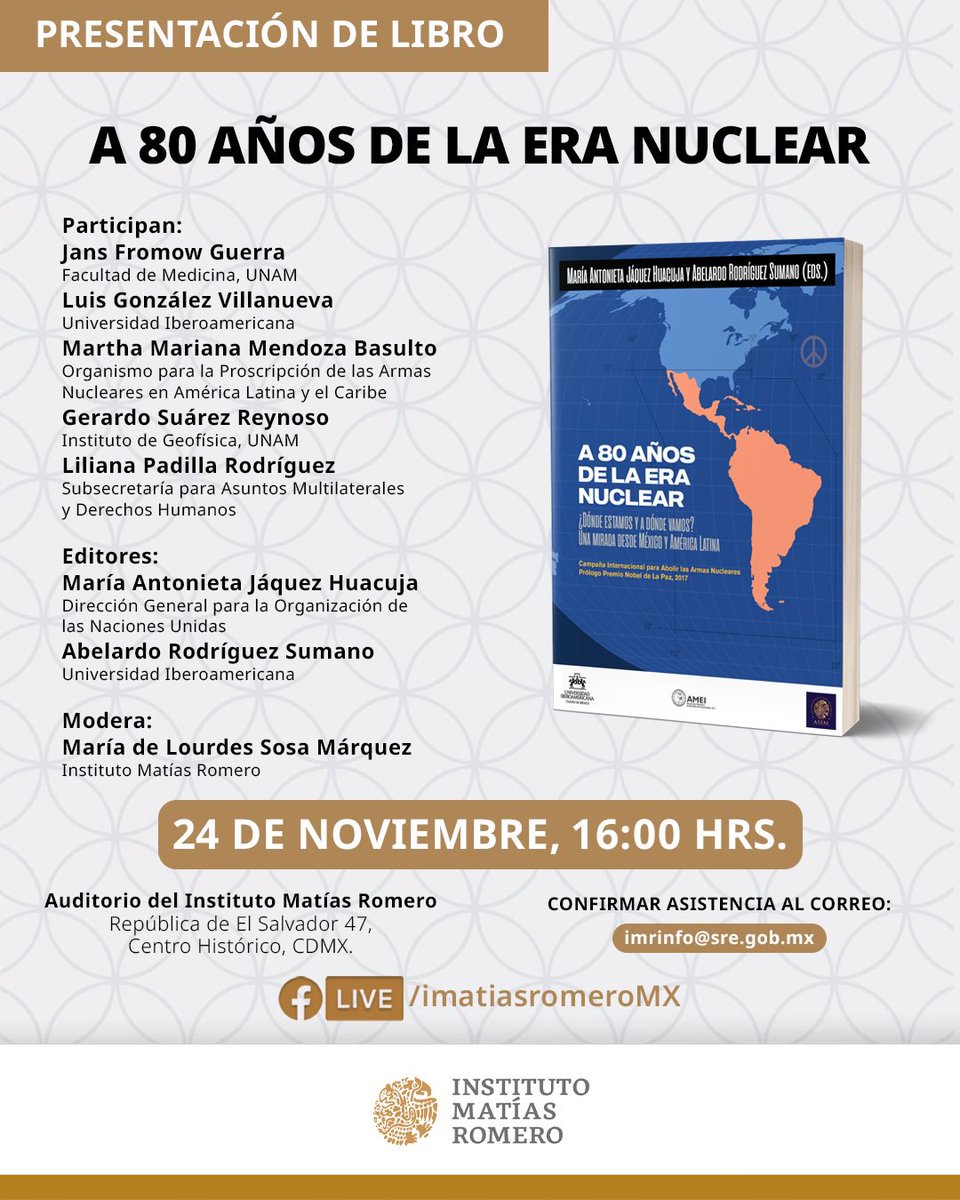 imatiasromero's tweet photo. Acompáñanos a presentación de “A 80 años de la era nuclear”, editado por @ASEM_SRE, @IBERO_mx y @amei_mx_oficial.  

Confirma tu asistencia al correo: imrinfo@sre.gob.mx

🗓️ 24 de noviembre, 16:00 hrs.  
📍Auditorio Instituto Matías Romero https://t.co/k5PGnNLDC0