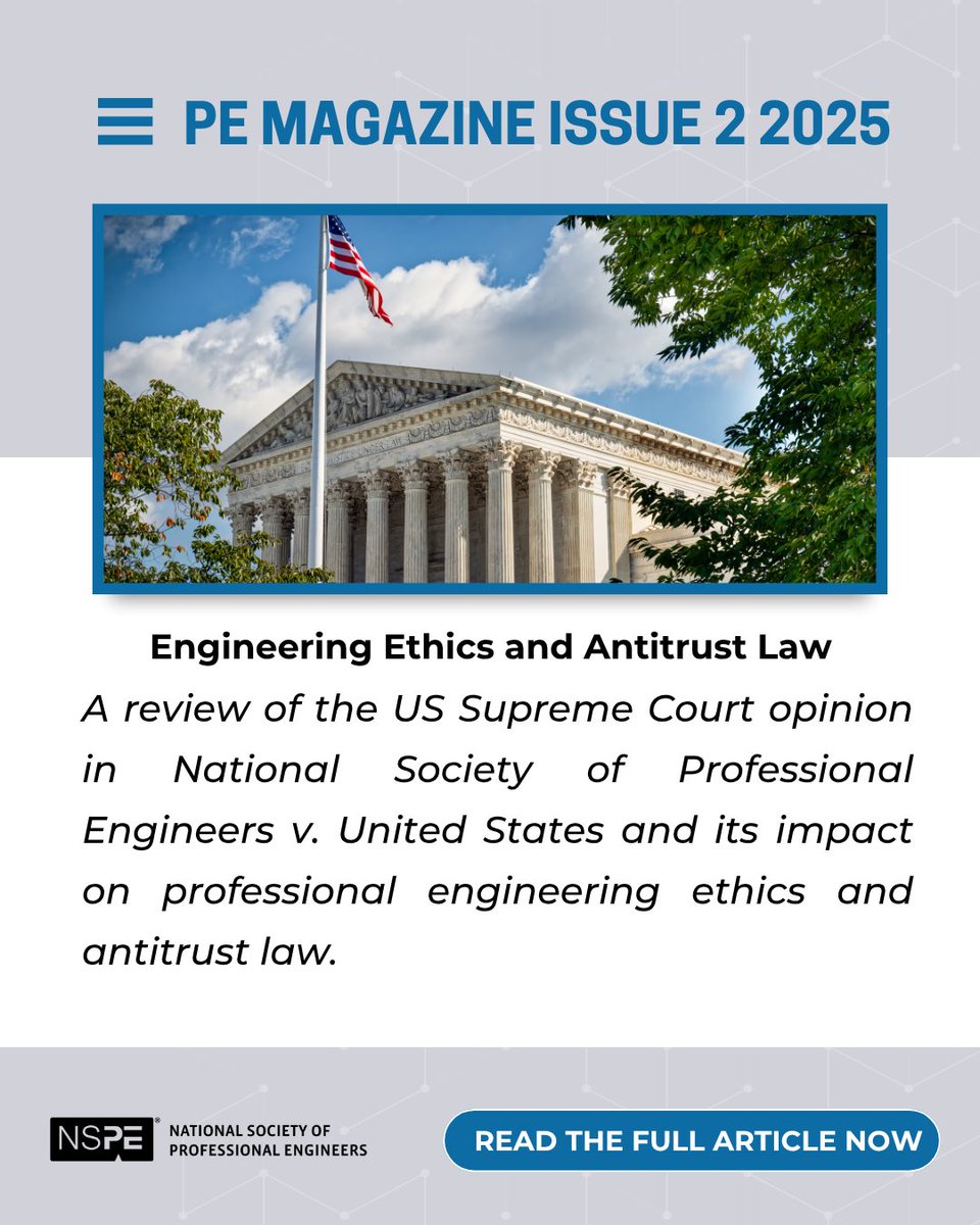 NSPE's tweet image. This article reviews the U.S. Supreme Court opinion in National Society of Professional Engineers v. United States and explores its lasting impact on professional engineering ethics and antitrust law.
 #PEMagazine #EngineeringEthics

Read more: ow.ly/7Evg50XukAY