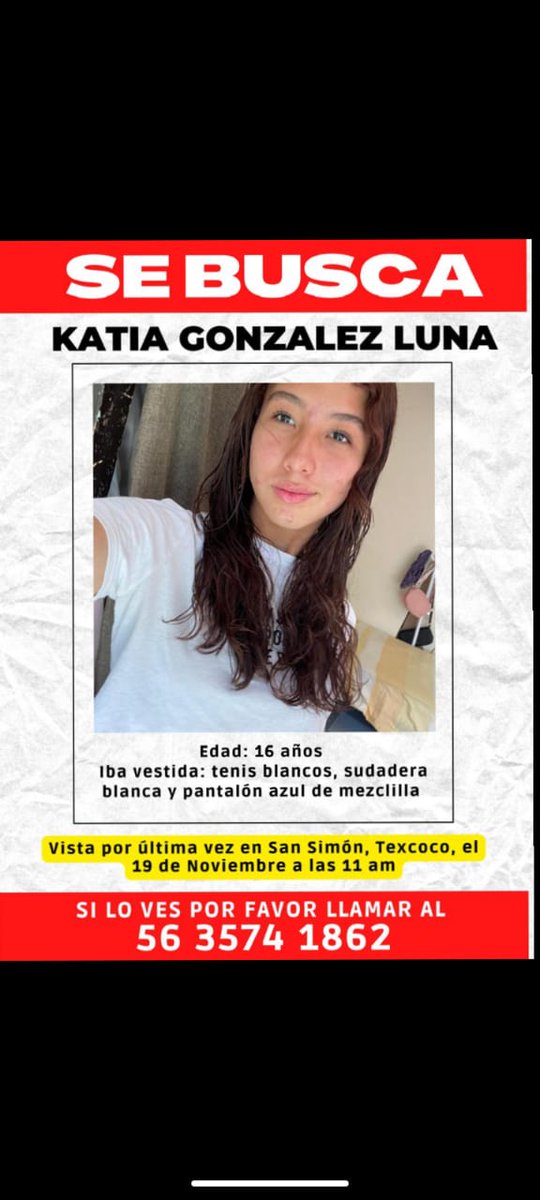 TexcocoNoticia's tweet image. #SeBusca

Katia González Luna
16 años de edad
Desapareció desde el 19 de nk iembre de 2025 en el municipio de #Texcoco #Edomex 
Ayuda compartiendo para que den con su paradero por favor. Gracias 

#CDMX #Papalotla #Chiautla #Chiconcuac #Atenco #Tezoyuca #Regional #RT