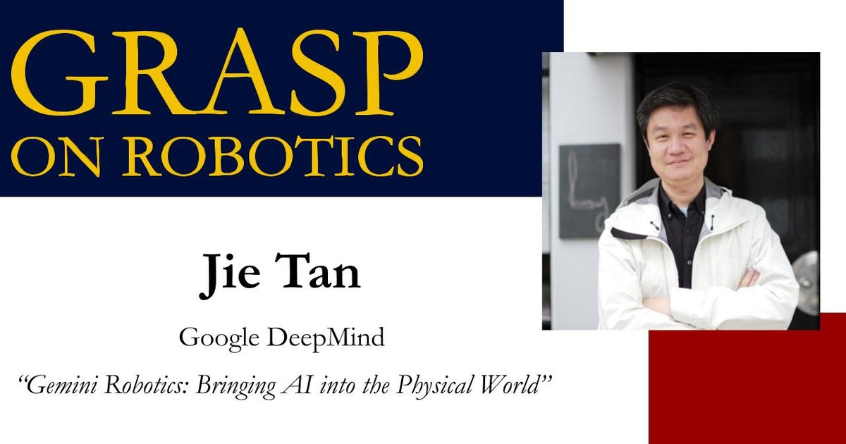 GRASPlab's tweet image. Join us TOMORROW for the GRASP on Robotics seminar featuring Dr. Jie Tan who will be presenting &quot;Gemini Robotics: Bringing AI into the Physical World&quot; from 10:30AM - 11:45AM. 
For more info:
grasp.upenn.edu/events/fall-20…

#GRASP #GRASPLab #GRASPonRobotics #GRASPSeminar