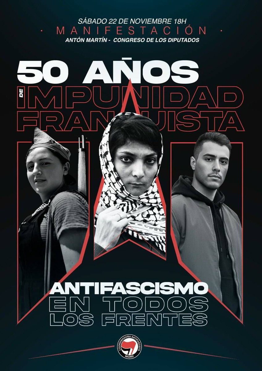 MADRID | #50AñosDeImpunidad franquista. ¡Antifascismo en todos los frentes!

🗓 22N
🕕 18h
📌 Antón Martín &lt;M&gt; 

"Al fascismo no se le discute, se le destruye" Ⓐ★ ❤️🖤🔥

¡Madrid será la tumba del fascismo!

#Antifa #Madrid
<a href="/AntifaMadrid/">Coordinadora Antifascista Madrid</a> 
#AntifascistaSiempre