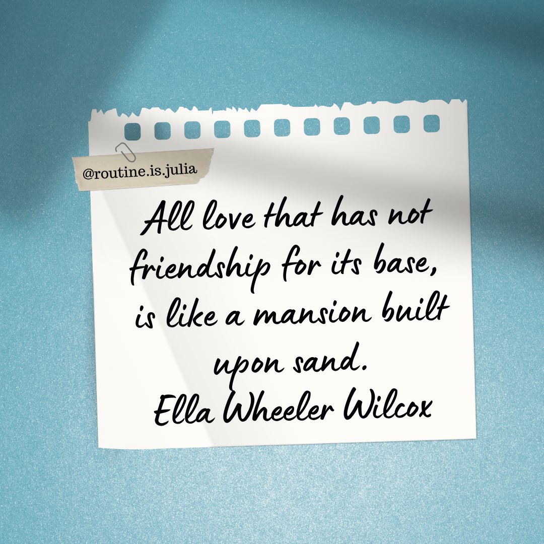 julia_routine's tweet image. 🌿
우정을 기반으로 하지 않은 모든 사랑은 
모래 위에 지은 집과 같다.
- 엘라 윌러 윌콕스 -