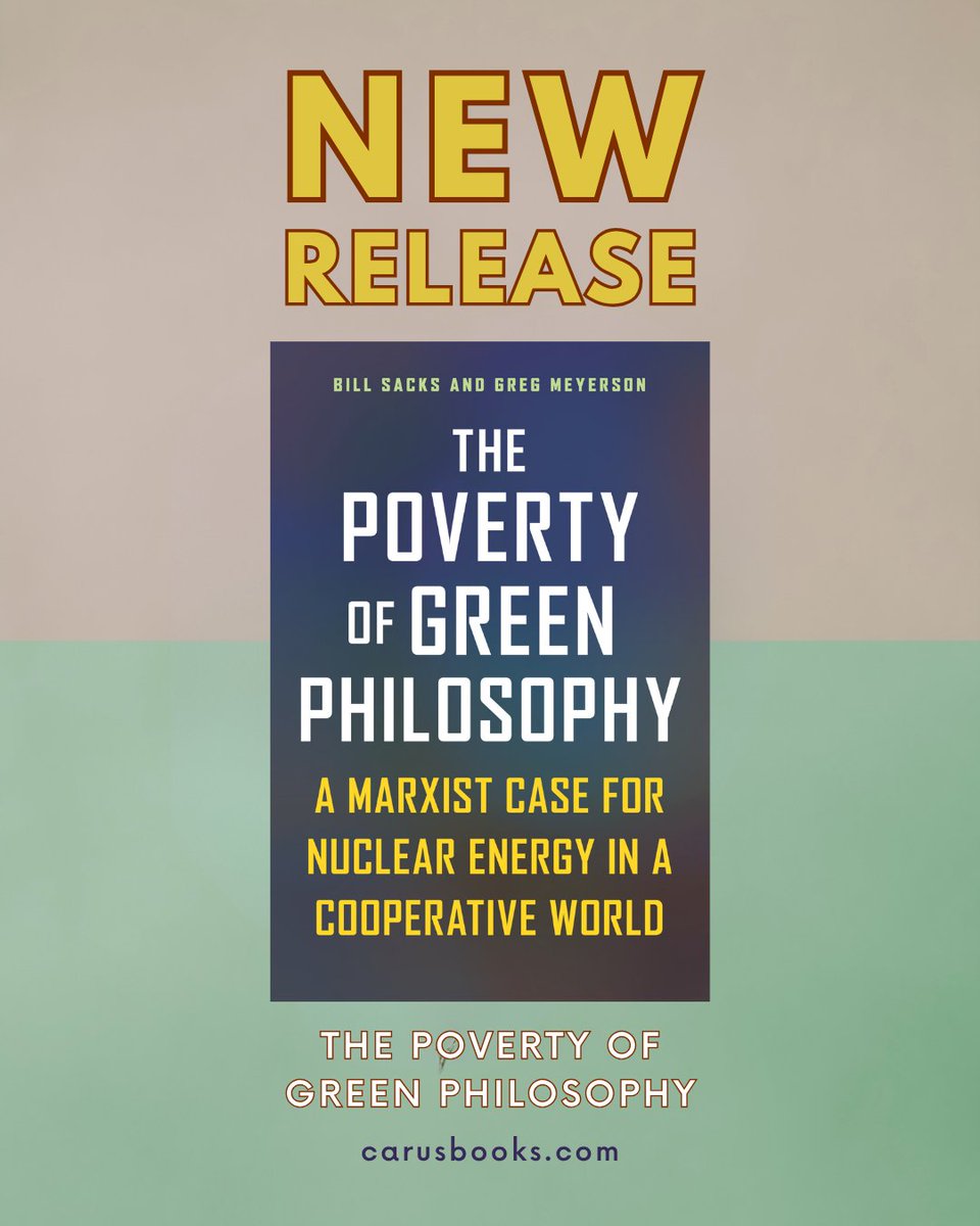 BooksCarus's tweet photo. Now available! The Poverty of Green Philosophy: A Marxist Case For Nuclear Energy in a Cooperative World.

Explore how modern environmentalism’s feel-good narratives ignore scientific realities and ultimately undermine both human progress and ecological truth. 

#Newrelease https://t.co/p57ccDwtcV