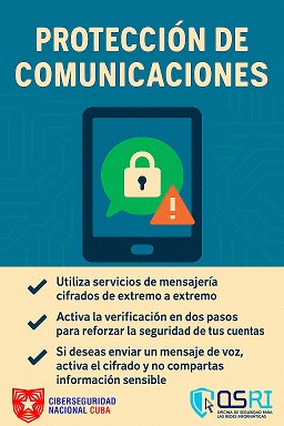 Del 20al 30 de noviembre del 2025 "IV Jornada de Ciberseguridad en Cuba"
La ciberseguridad comienza con hábitos simples. Prácticas clave para proteger tu información personal, tus dispositivos y tu identidad digital. 
#CiberseguridadParaTodos 
 #OSRICuba