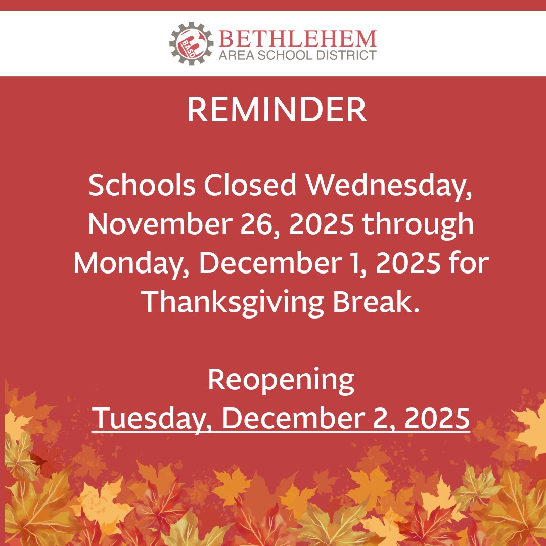 BethlehemAreaSD's tweet image. 🍂 Thanksgiving Break Reminder

BASD schools will be closed from Wednesday, November 26 through Monday, December 1 for Thanksgiving Break.

Schools reopen on Tuesday, December 2.

We wish everyone a safe and restful break.

#ThanksgivingBreak #BASDcommunity