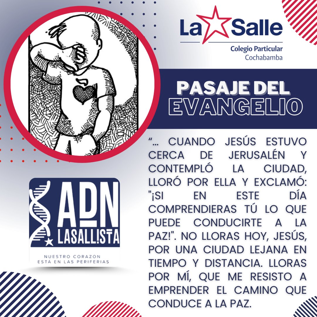 Jesús nos dice que su mirada siempre busca nuestra paz. Así como lloró por Jerusalén, hoy llora por cada corazón que se aleja del camino que conduce a la armonía y al amor. Que sus lágrimas nos animen a elegir la paz que nace del perdón, la humildad y la confianza.
#SomosLaSalle