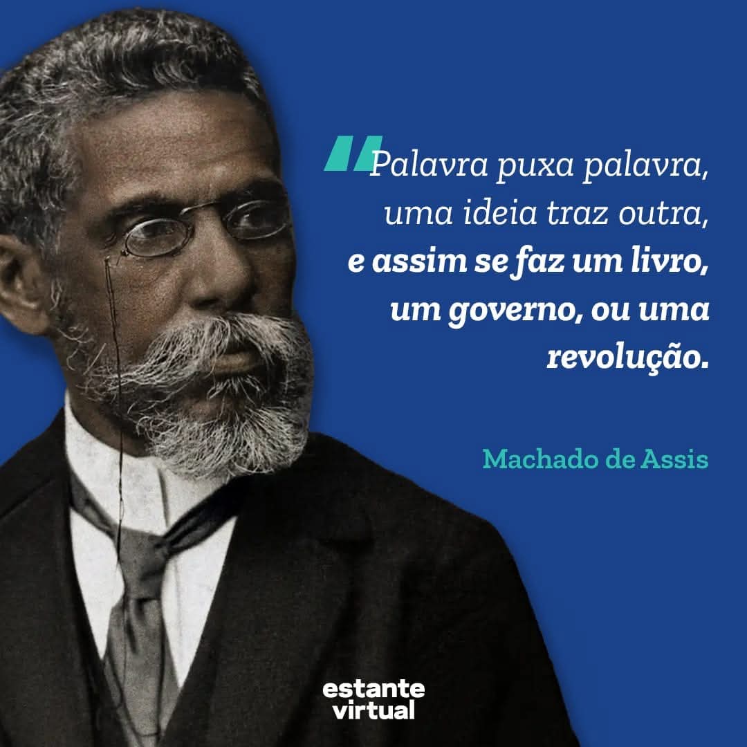 Hoje, 20 de novembro, é comemorado o Dia da Consciência Negra. Para celebrar, selecionei uma reflexão de Machado de Assis, um dos autores mais geniais da nossa literatura, que nos lembra que a palavra pode fazer revoluções.
