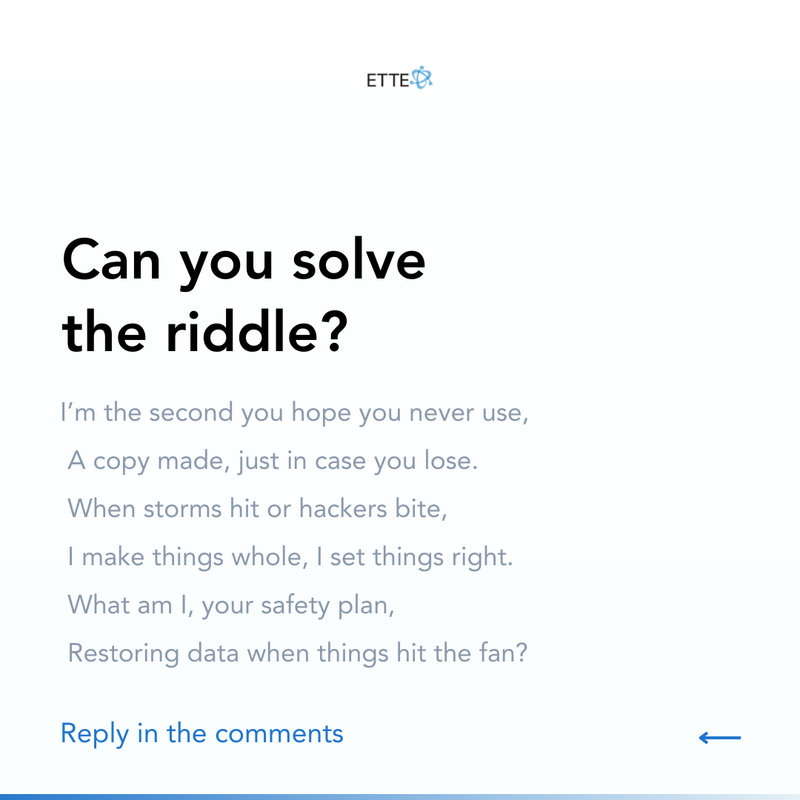 ettebiz's tweet image. Can you solve this riddle? 🤔

💡 The answer is backup! Always have one ready to protect your business from the unexpected. 

#RiddleChallenge #CyberMystery #TechGuardians #FunWithFriends #CyberSecurity #DigitalDefender #RiddleMeThis