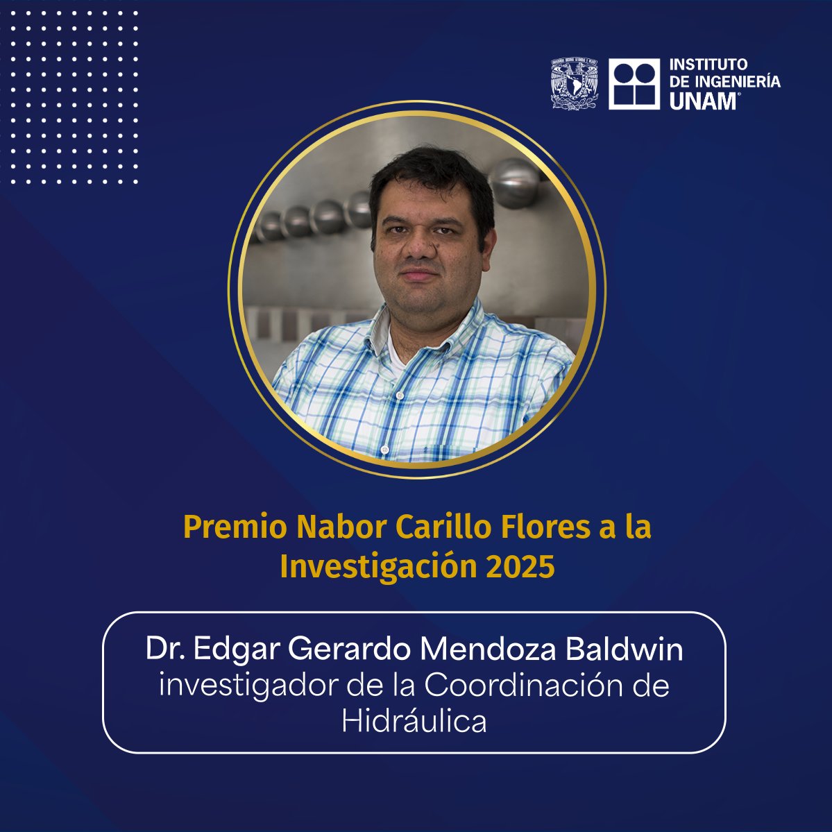 IIUNAM's tweet image. 🥇✨ Felicitamos al Dr. Edgar G. Mendoza Baldwin por recibir el Premio “Nabor Carrillo Flores” a la Investigación 2025.
Su destacada trayectoria en ingeniería costera impulsa el conocimiento y fortalece a la ingeniería mexicana.
¡Muchas felicidades! 🌊#IngenieríaUNAM #OrgulloUNAM