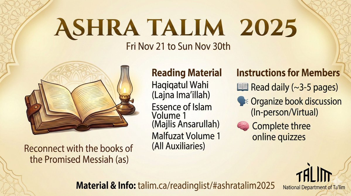 TalimCanada's tweet image. Ahmadiyya Muslim Community Canada is observing Ashra Talim (10 Days of Education) from Nov 21st - 30th, 2025.

To elevate our knowledge, let's commit to a focused effort on studying the profound books of the Promised Messiah and Imam Mahdi (upon whom be peace). 

#IslamAhmadiyya