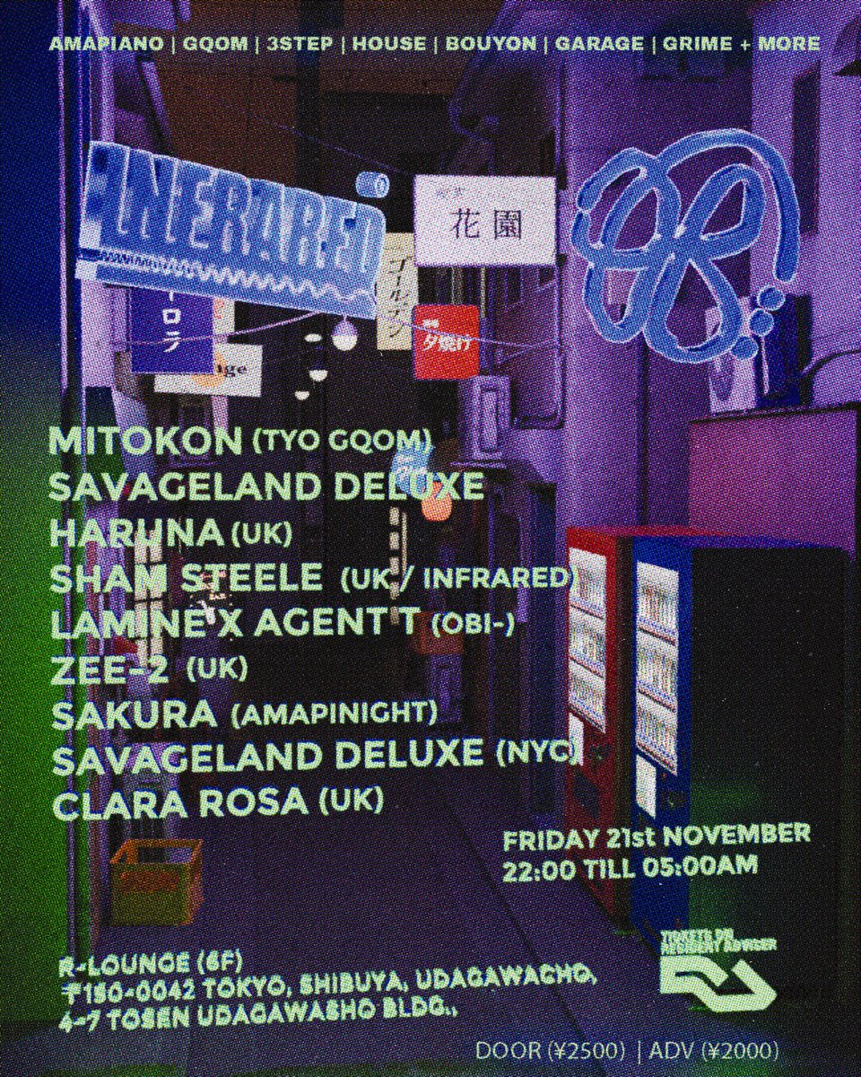 TONIGHT
『東京のクルーOBI- がUKのコレクティブ INFRAREDと初のコラボ』

11.21(FRI) 6F
INFRARED × OBI-

Lineup:
mitokon (TYO GQOM)
Savageland deluxe [Maachew Bentley, NIGELTHREETIMES, Rosewater Daughter] (NYC)
Haruna (UK) B2B Clara Rosa (UK)
Sham Steele <a href="/shamsteele/">Sham Steele</a>(UK / Infrared)
.