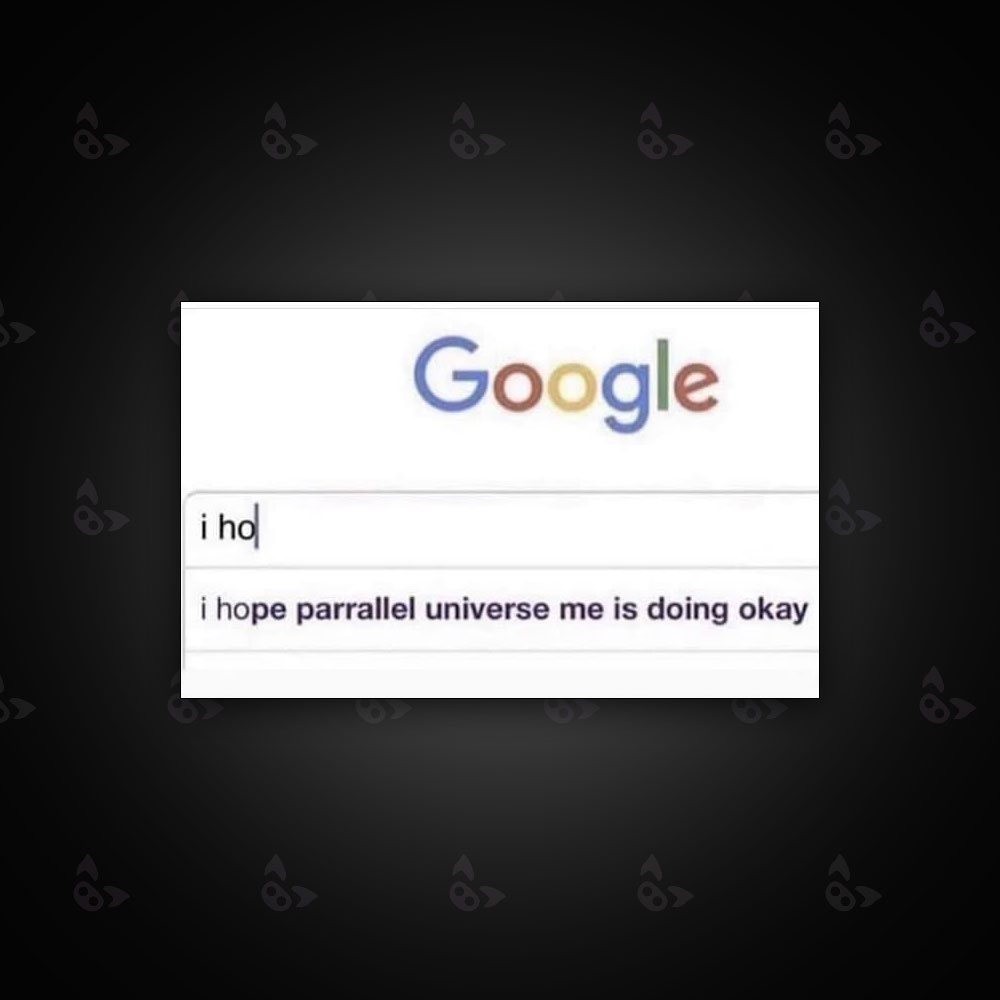 What do you think parallel universe you is up to? 🤔