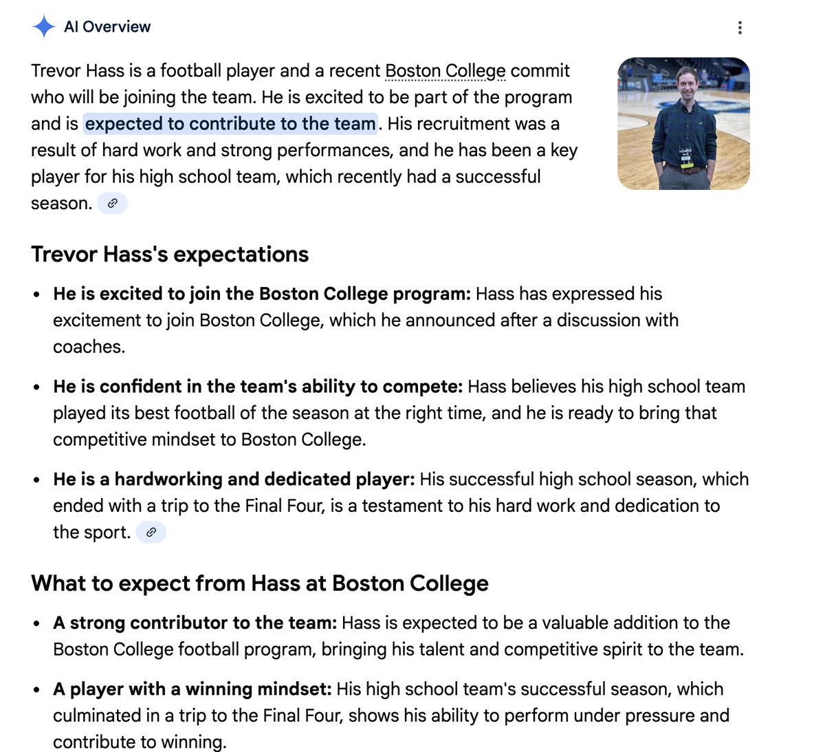 I was looking for a story from the great <a href="/TrevorHass/">Trevor Hass</a>  while I researched for a Boston College football column I am writing for <a href="/WZBCSports/">WZBC Sports</a>. 

According to Google's AI, Bill O'Brien was talking to his next marquee recruit when he asked Trevor "what's up."