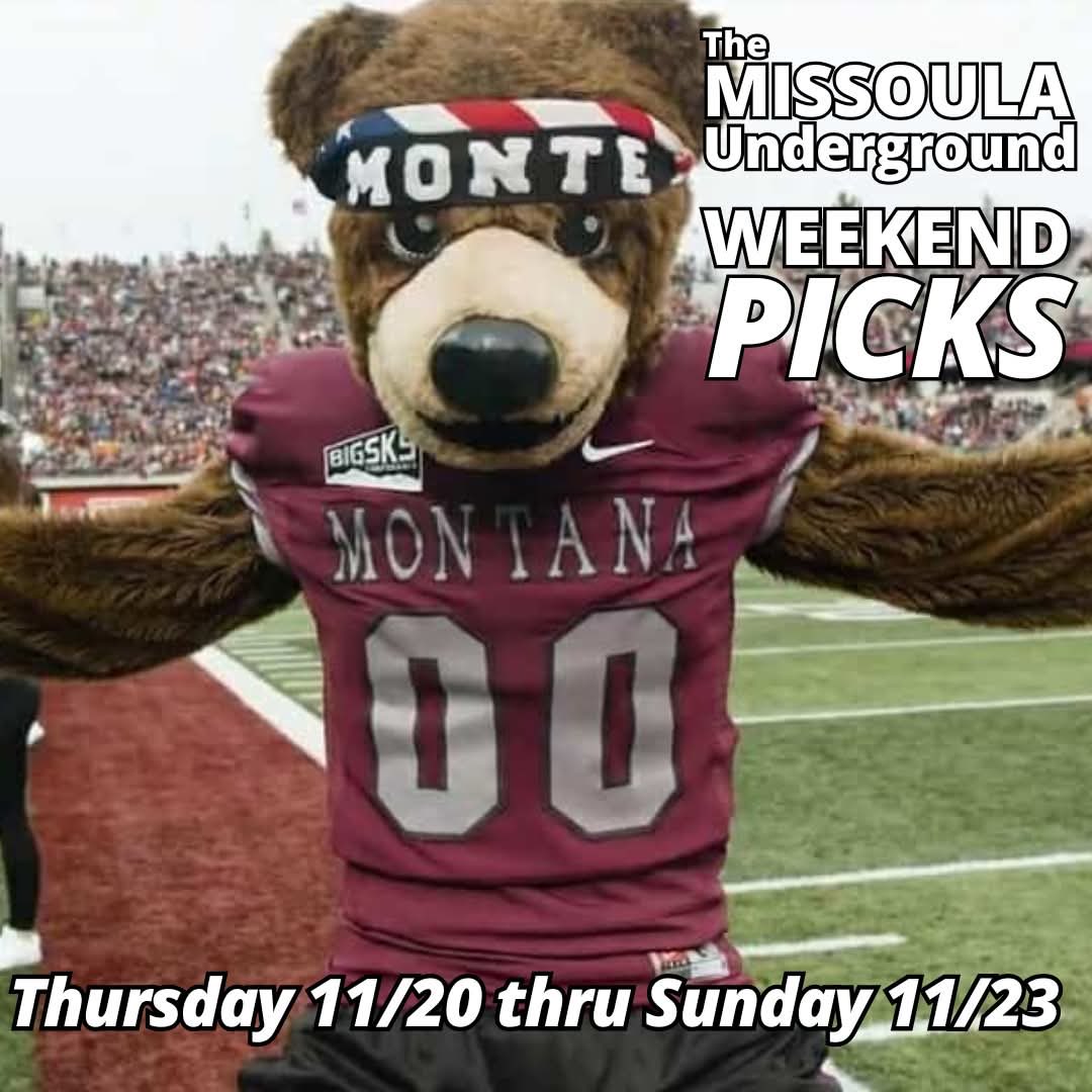 It’s Griz vs Cats weekend! Everyone’s in town, and besides the big game and related events. Choose well, don’t miss a thing – The MUG is here with all the Brawl of the Wild Weekend PICKS for Missoula and Western Montana! Go to: bit.ly/3K6jPpm