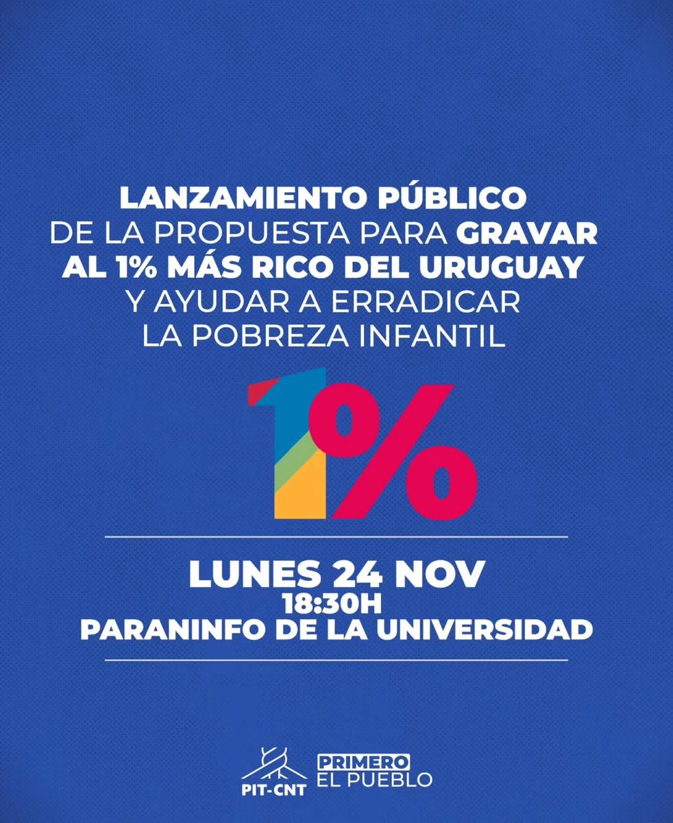 SindicatoCeibal's tweet photo. Lunes 24/11 
POR UN URUGUAY SIN POBREZA INFANTIL 

⭕ Presentación pública de la propuesta para gravar al 1% más rico del Uruguay.

🕠 18:30 H
🏛️ Paraninfo de la Universidad https://t.co/QTE3tc15Vf