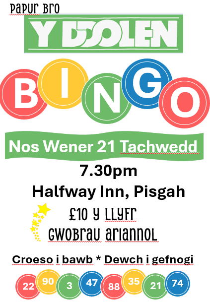 HENO!! BINGO yn Yr Halfway, Pisgah am 7:30 i gefnogi'r Ddolen. Dewch yn llu i drial eich lwc!