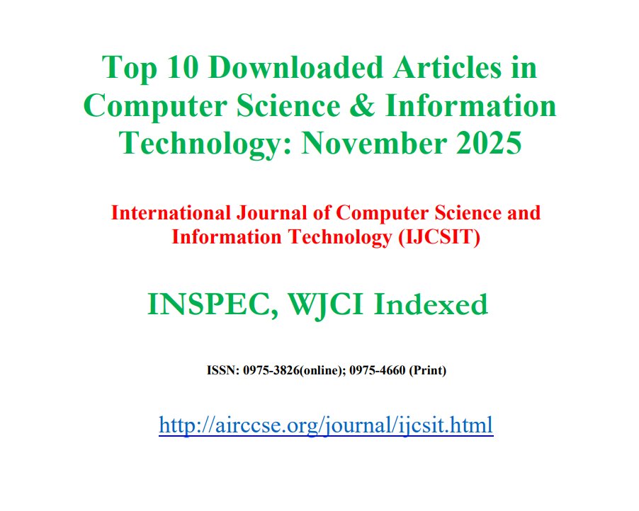 ijcsitjournal2's tweet image. November 2025 : Top 10 Downloaded Articles in Computer Science &amp;amp; Information Technology

Academia URL : academia.edu/145067405/Nove…

International Journal of Computer Science and Information Technology (IJCSIT)

airccse.org/journal/ijcsit…

#computerscienceengineering #computerscience