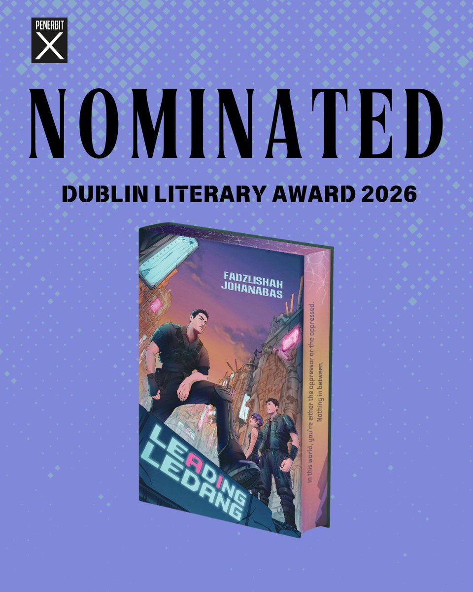 PenerbitX's tweet image. A few months ago, we received word that LEaDiNG LEDANG had been nominated for the Dublin Literary Award 2026. Today, we are proud to finally share this news with all of you—officially.

This recognition is a testament to the dedication, passion, and talent poured into the making…