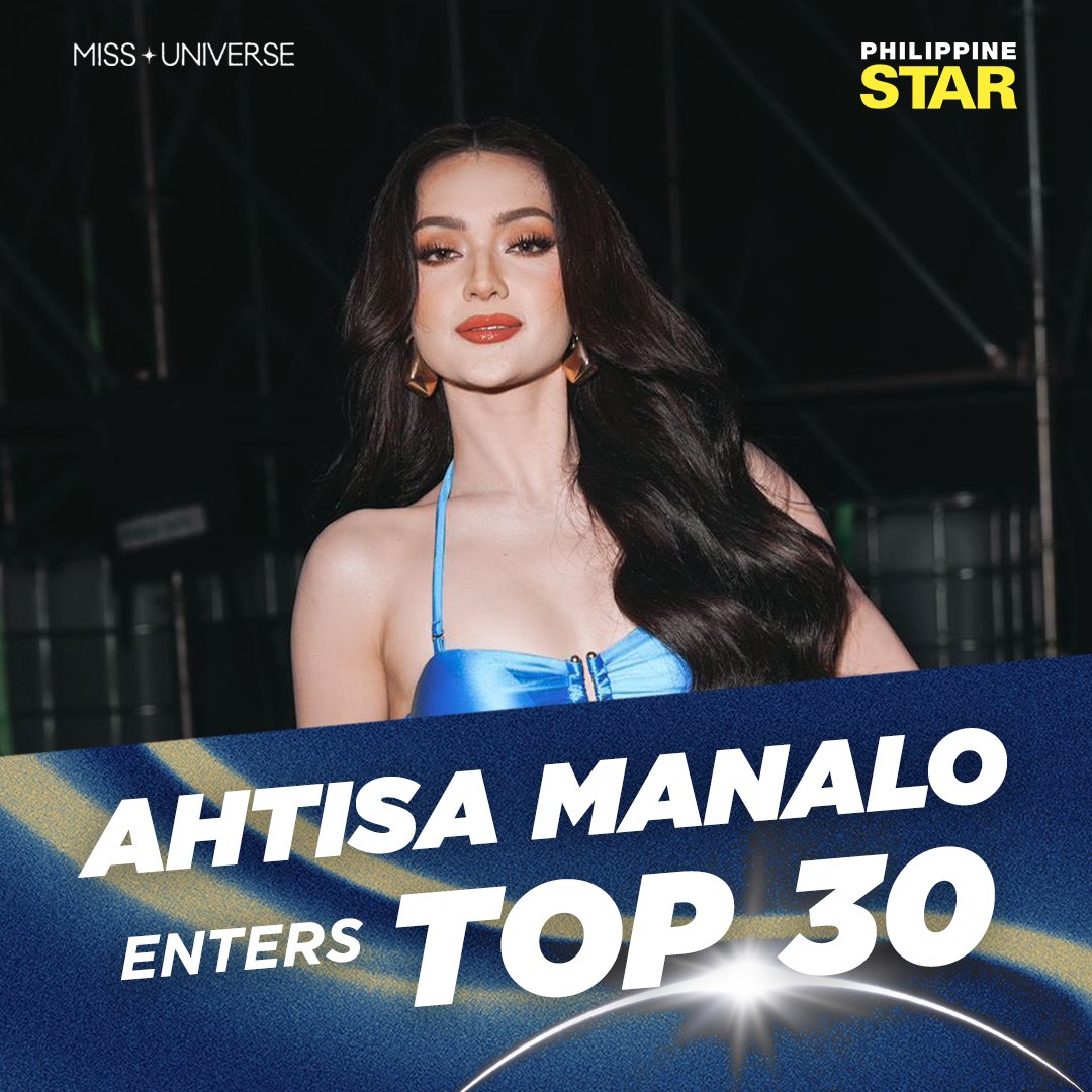 PhilippineStar's tweet photo. AHTISA ENTERS TOP 30!

Miss Universe Philippines Ahtisa Manalo advances to the next round after securing a spot in the Top 30! #MissUniverse2025 https://t.co/FVmT64thMF