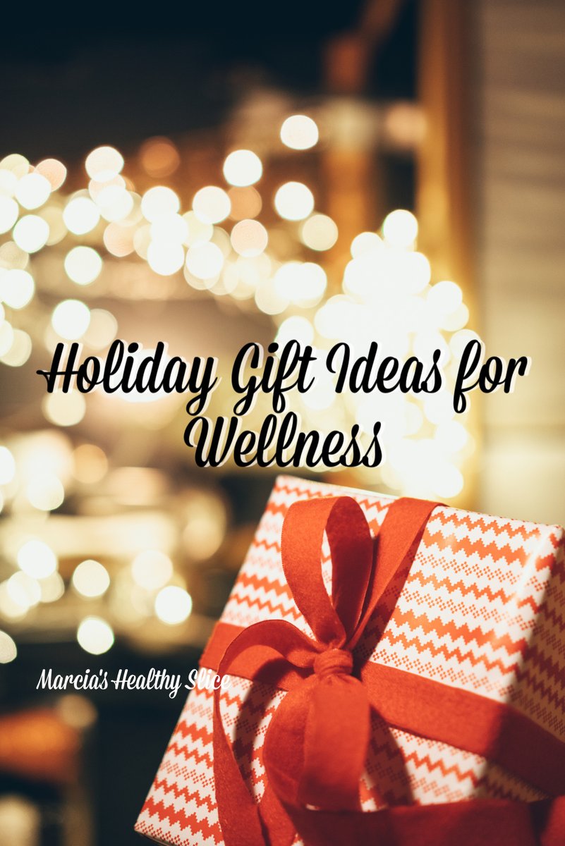 Holiday Gift Ideas for Wellness marciashealthyslice.com/2025/11/holida…