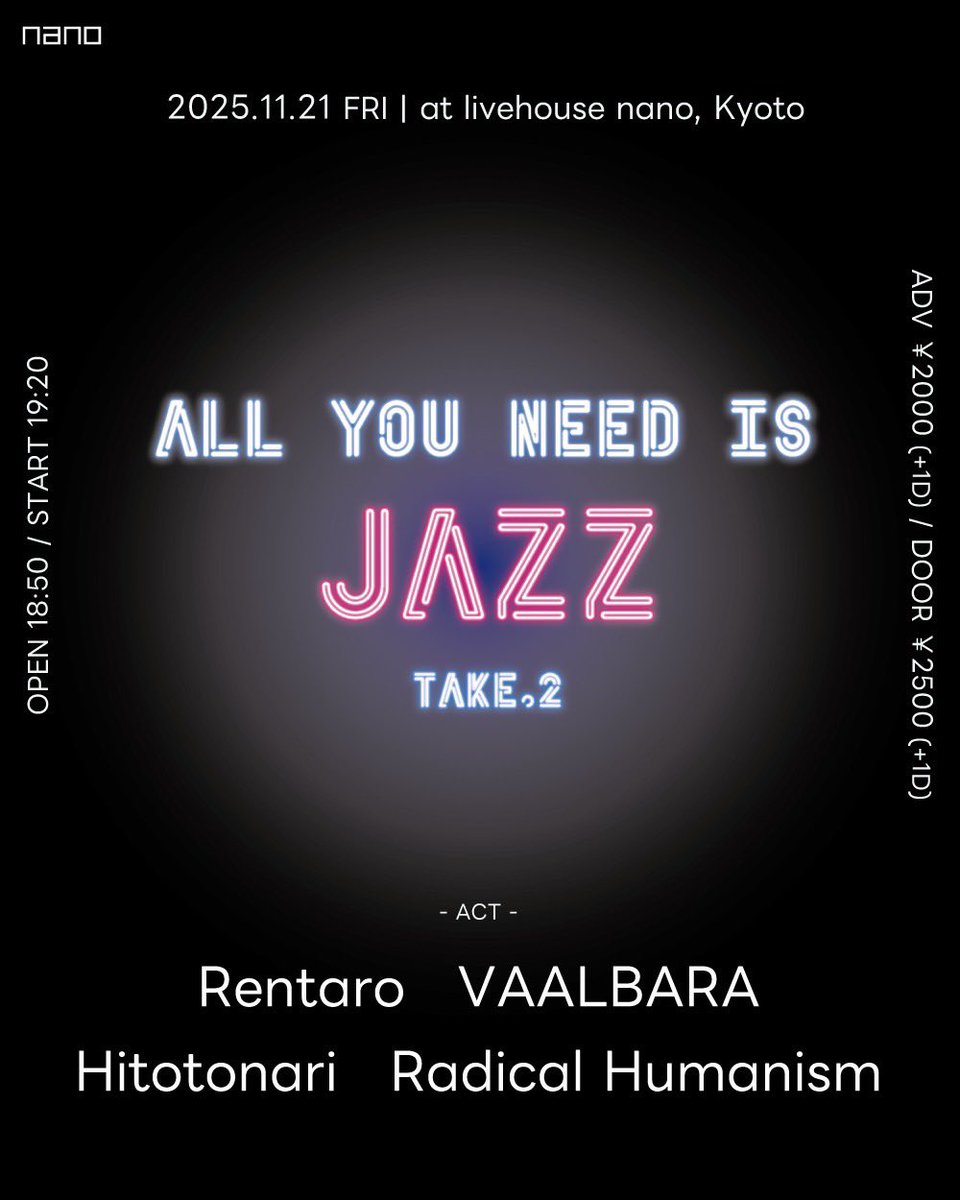 mogura_nano's tweet photo. 【今夜のnano】
11/21(金)
『ALL YOU NEED IS JAZZ take.2』
出演
Rentaro 
@renta5614 
VAALBARA
@VAALBARA_BAND 
Hitotonari
@hitotonarimusic 
Radical Humanism
@RHumanism03 

open/start
18:50/19:20
adv./door.
¥2000/¥2500(+1drink￥500) https://t.co/IAcFQPqj71