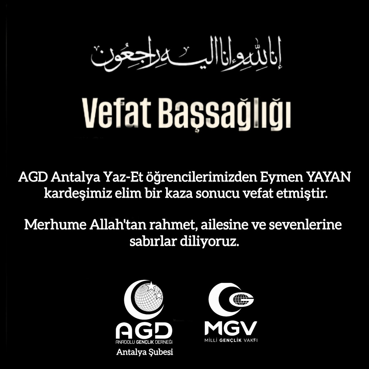 Anadolu Gençlik Derneği Antalya Yaz-Et öğrencilerimizden Eymen YAYAN kardeşimiz elim bir kaza sonucu vefat etmiştir.😔
Merhume Allah'tan rahmet, ailesine ve sevenlerine sabırlar diliyoruz.🤲