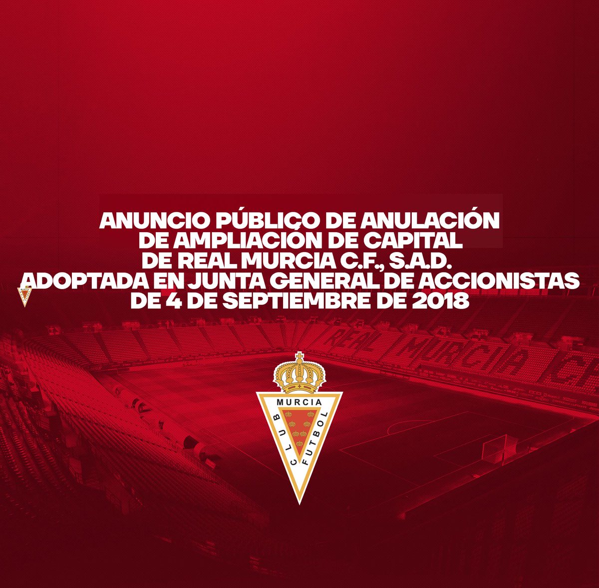 realmurciacfsad's tweet photo. Anuncio público de Anulación de Ampliación de Capital de Real Murcia C.F., S.A.D. adoptada en Junta General de Accionistas de 4 de septiembre de 2018.

ℹ️ https://t.co/SZKp40A5Ua https://t.co/R50uH4akT0