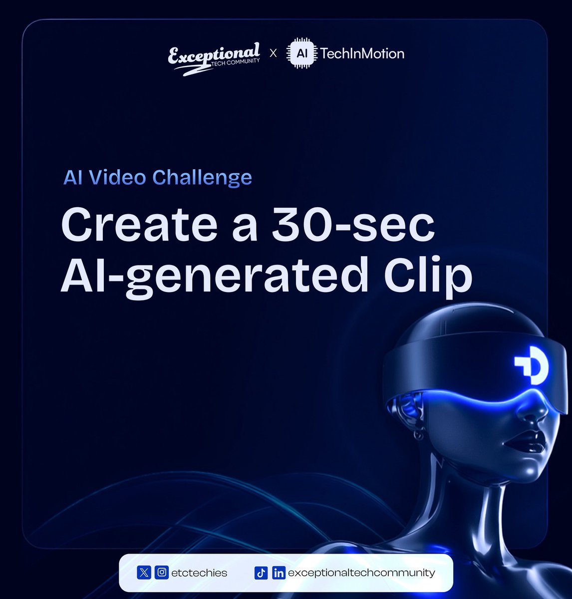 etctechies's tweet photo. 🚀 Tech in Motion Challenge!
Think you’ve got creativity? Prove it.
Create a 30-second AI-generated video that shows how you keep tech in motion and tag @ExceptionalTechCommunity.
Let’s see your innovation in action. 🤖🎬✨
#TechInMotion #ETCChallenge #AIVideo #CreatorsInTech https://t.co/NdyMLMIayd
