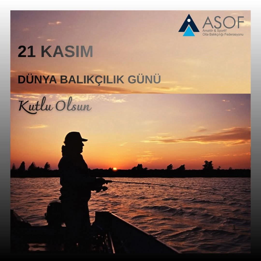 21 KASIM DÜNYA BALIKÇILIK GÜNÜ KUTLU OLSUN
