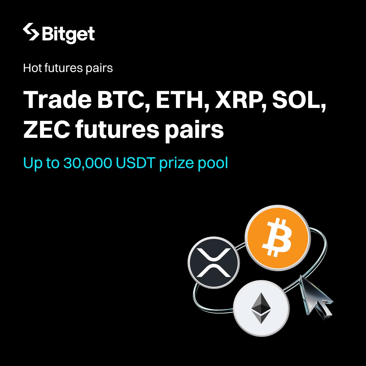 ⚡️Super pair: Trade BTC, ETH, XRP, SOL, ZEC futures to share 30,000 USDT ⭐️  1000 new futures users receive 10 USDT ▶️ First futures trade reaches 1000  USDT ▶️ Deposit ≥ 100