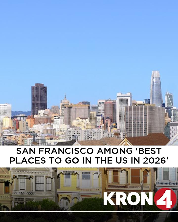 San Francisco named among ‘Best Places to Go in the US in 2026’