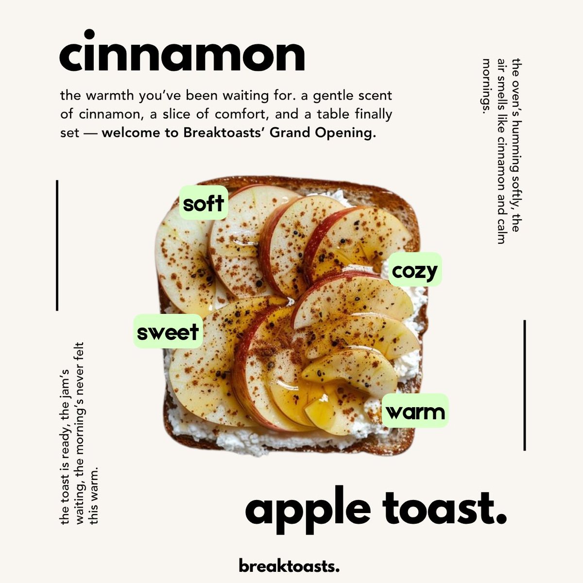 Breaktoasts's tweet image. 𝗖𝗶𝗻𝗻𝗮𝗺𝗼𝗻 𝗔𝗽𝗽𝗹𝗲 𝗧𝗼𝗮𝘀𝘁, Grand Opening.
a warm swirl of cinnamon, sweet apples, and crisp morning air. today’s slice marks the start of something cozy, a welcome hug on a plate. take a seat, breathe in the spice, and enjoy the very first bite of our newest toast.