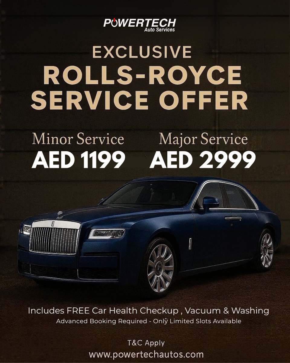 Powertechautos's tweet photo. ✨ Rolls-Royce Service Offer ✨
Minor Service: AED 1199
Major Service: AED 2999
Includes FREE health checkup, vacuum &amp; wash.
Limited slots — book now!
🔧 https://t.co/DAs9J9FdlY
#RollsRoyce #DubaiCars #CarService #LuxuryCars #UAE #powertechautos https://t.co/1pxtYS8vBD